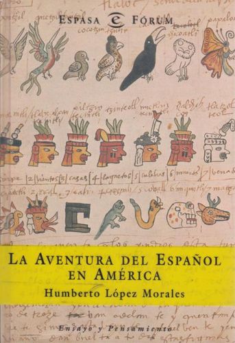 Portada del libro de LA AVENTURA DEL ESPAÑOL EN AMERICA