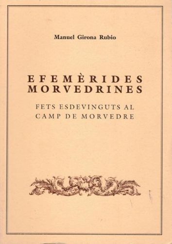 Portada del libro de EFEMERIDES MORVEDRINES. FETS ESDEVINGUTS AL CAMP DE MORVEDRE