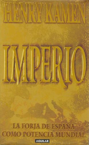 Portada del libro de IMPERIO. LA FORJA DE ESPAÑA COMO POTENCIA MUNDIAL