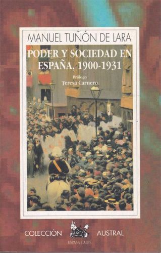 Portada del libro de PODER Y SOCIEDAD EN ESPAÑA, 1900-1931