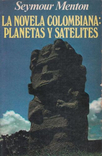 Portada del libro de LA NOVELA COLOMBIANA: PLANETAS Y SATELITES