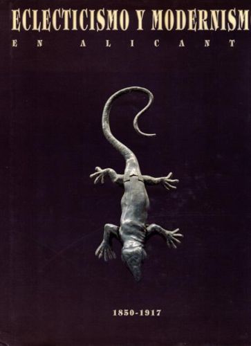 Portada del libro de ELECTICISMO Y MODERNISMO EN ALICANTE 1850-1917