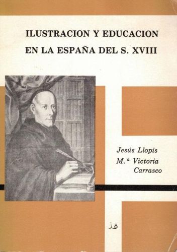 Portada del libro de ILUSTRACION Y EDUCACION EN LA ESPAÑA DEL S.XVIII
