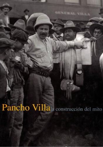 Portada del libro de PANCHO VILLA LA CONSTRUCCION DEL MITO
