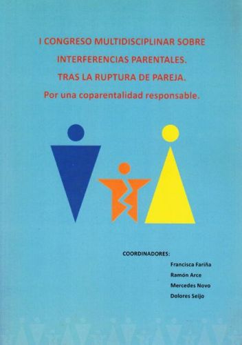 Portada del libro de I CONGRESO MULTIDISCIPLINAR SOBRE INTERFERENCIAS PARENTALES. TRAS LA RUPTURA DE PAREJA