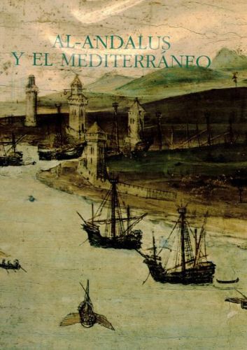 Portada del libro de AL-ANDALUS Y EL MEDITERRANEO