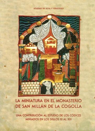 Portada del libro de LA MINIATURA EN EL MONASTERIO DE SAN MILLAN DE LA COGOLLA