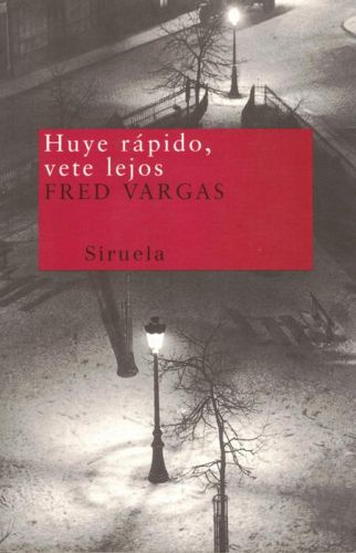 Portada del libro de HUYE RAPIDO, VETE LEJOS