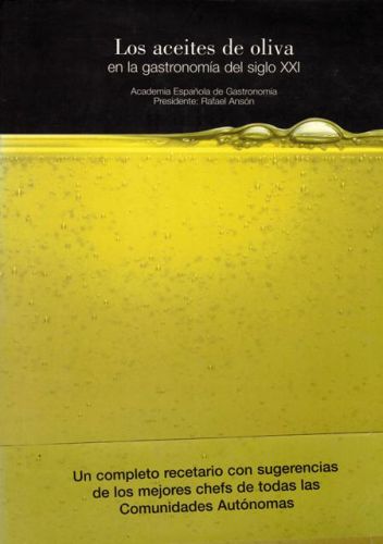 Portada del libro de LOS ACEITES DE OLIVA EN LA GASTRONOMIA DEL SIGLO XXI