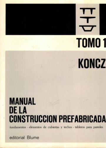 Portada del libro de MANUAL DE LA CONSTRUCCION PREFABRICADA. (2 Vols.)