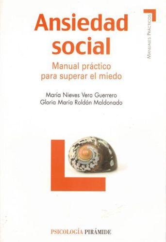 Portada del libro de ANSIEDAD SOCIAL. MANUAL PRACTICO PARA SUPERAR EL MIEDO