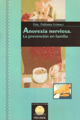 Portada del libro de ANOREXIA NERVIOSA. LA PREVENCION EN FAMILIA