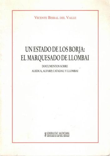 Portada del libro de UN ESTADO DE LOS BORJA: EL MARQUESADO DE LLOMBAI