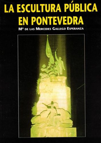 Portada del libro de LA ESCULTURA PUBLICA EN POTEVEDRA