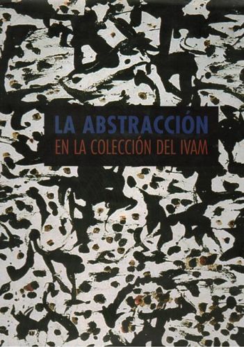 Portada del libro de LA ABATRACCION EN LA COLECCION DEL IVAM.