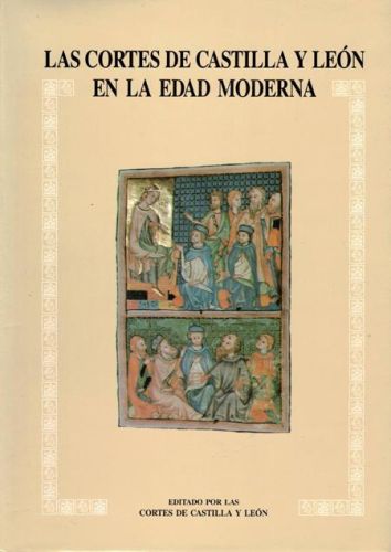 Portada del libro de LAS CORTES DE CASTILLA Y LEON EN LA EDAD MODERNA