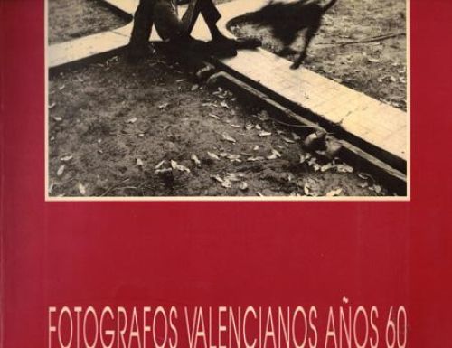 Portada del libro de FOTOGRAFOS VALENCIANOS AÑOS 60.JOSE ALBIÑANA.JOSE MIGUEL DE MIGUEL.JOSE SEGURA.,ALFREDO SANCHIS,JOSE...