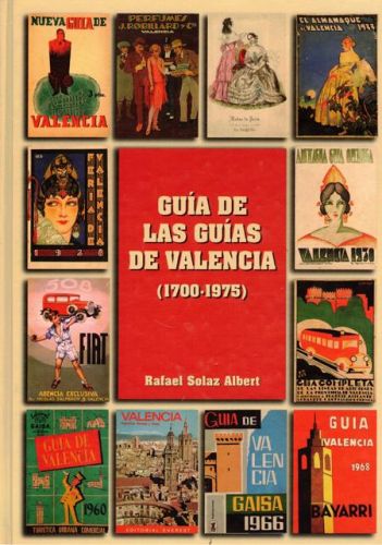 Portada del libro de GUIA DE LAS GUIAS DE VALENCIA (1700-1975).FRAGMENTOS DE LA HISTORIA POPULAR DE LA CIUDAD