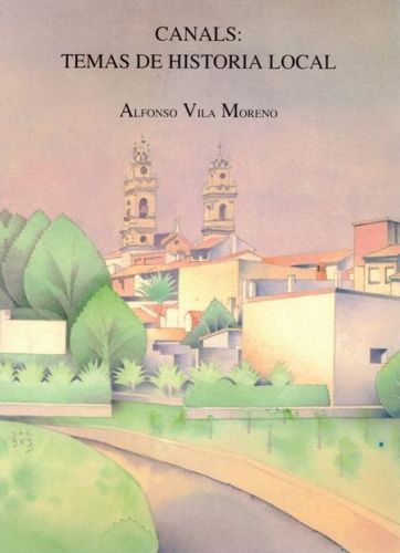 Portada del libro de CANALS: TEMAS DE HISTORIA LOCAL