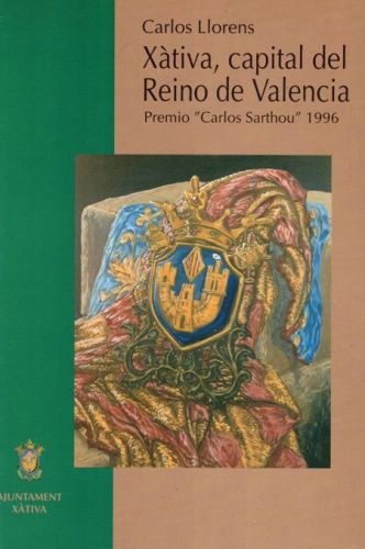 Portada del libro de XATIVA,CAPITAL DEL REINO DE VALENCIA