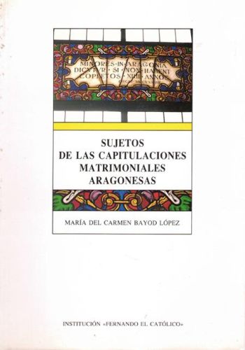 Portada del libro de SUJETOS DE LAS CAPITULACIONES MATRIMONIALES ARAGONESAS