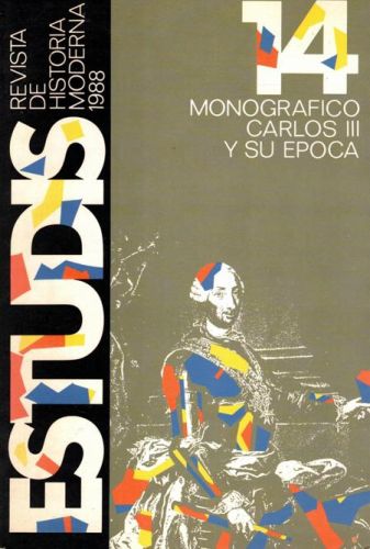 Portada del libro de ESTUDIS. REVISTA DE HISTORIA MODERNA 1988. MONOGRAFICO CARLOS III Y SU EPOCA