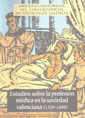 Portada del libro de ESTUDIOS SOBRE LA PROFESION MEDICA EN LA SOCIEDAD VALENCIANA (1329-1898)