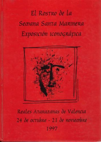 Portada del libro de EL ROSTRO DE LA SEMANA SANTA MRINERA. EXPOSICION ICONOGRAFIA. 1997