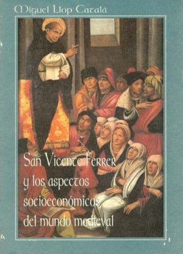 Portada del libro de SAN VICENTE FERRER Y LOS ASPECTOS SOCIOECONOMICOS DEL MUNDO MEDIEVAL
