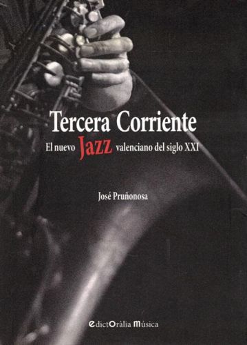 Portada del libro de TERCERA CORRIENTE. EL NUEVO JAZZ VALENCIANO DEL SIGLO XXI
