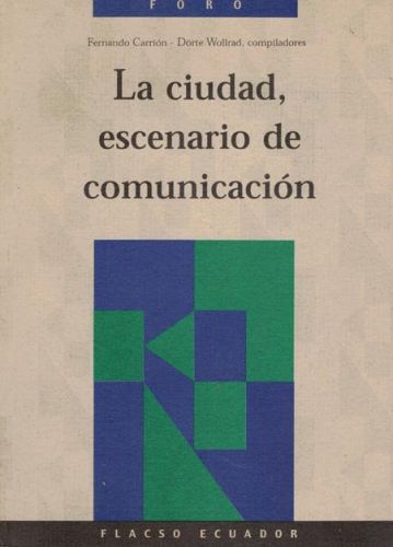 Portada del libro de LA CIUDAD, ESCENARIO DE COMUNICACION