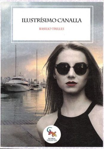 Portada del libro de ILUSTRISIMO CANALLA