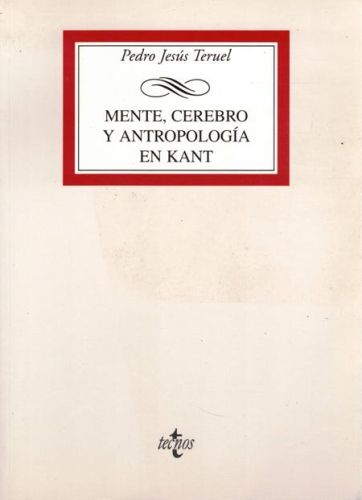Portada del libro de MENTE, CEREBRO Y ANTROPOLOGIA EN KANT