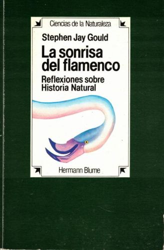 Portada del libro de LA SONRISA DEL FLAMENCO. REFLEXIONES SOBRE HISTORIA NATURAL