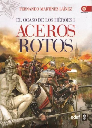 Portada del libro de EL OCASO DE LOS HEROS I. ACEROS ROTOS