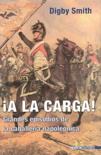 Portada del libro de ¡A LA CARTA! GRANDES EPISODIOS DE LA CABALLERIA NAPOLEONICA