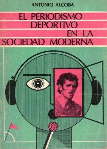 Portada del libro de EL PERIODISMO DEPORTIVO EN LA SOCIEDAD MODERNA