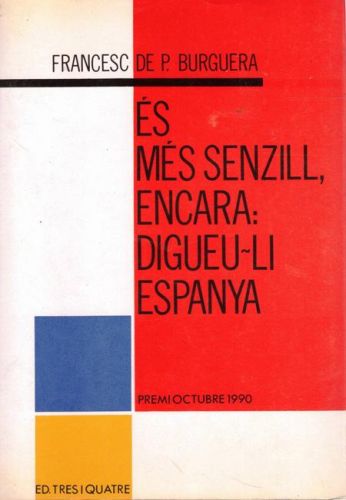 Portada del libro de ES MES SENZILL, ENCARA: DIGUEU-LI ESPANYA