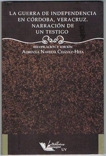 Portada del libro de LA GUERRA DE INDEPENDENCIA EN CÓRDOBA, VERACRUZ. Narración de un testigo.