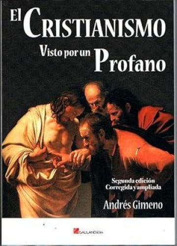 Portada del libro de EL CRISTIANISMO VISTO POR UN PROFANO.