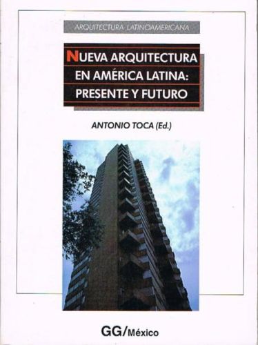 Portada del libro de NUEVA ARQUITECTURA EN AMÉRICA LATINA: PRESENTE Y FUTURO.
