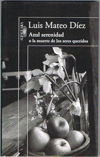 Portada del libro de AZUL SERENIDAD o la muerte de los seres queridos.