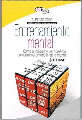 Portada del libro de ENTRENAMIENTO MENTAL. Cómo en cálculo y los números aumentan el potencial de la mente.