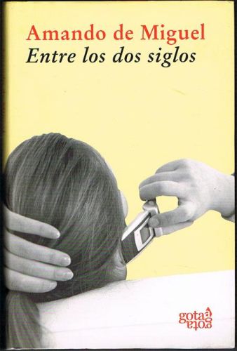 Portada del libro de ENTRE LOS DOS SIGLOS. La gran transformación de la sociedad española a caballo entre los siglos XX y...