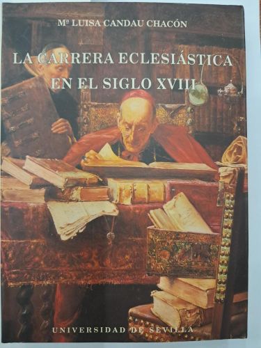 Portada del libro de LA CARRERA ECLESIASTICA EN EL SIGLO XVIII