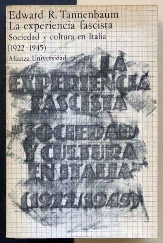 LA EXPERIENCIA FASCISTA SOCIEDAD Y CULTURA EN ITALIA (1922-1945)