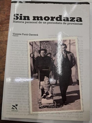 SIN MORDANZA HISTORIA PERSONAL DE UN PERIODISTA DE PROVINCIAS 