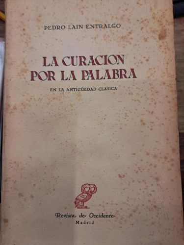 Portada del libro de LA CURACION POR LA PALABRA EN LA ANTIGUEDAD CLASICA 