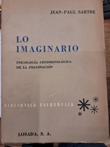 Portada del libro de LO IMAGINARIO PSICOLOGIA FENOMENOLOGICA DE LA IMAGINACION 