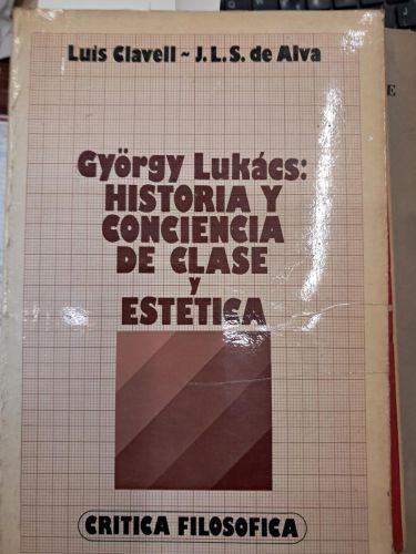 Portada del libro de  GYORGY LUKACS HISTORIA Y CONCIENCIA DE CLASE Y ESTETICA 